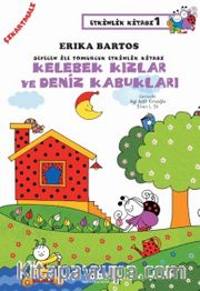 Sevecen ilee Tomurcuk Etkinlik Kitabı 1 / Kelebek Kızlar ve Deniz Kabukları