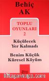 Toplu Oyunları 2 / Küçülecek Yer Kalmadı-Benim Küçük Küresel Köyüm