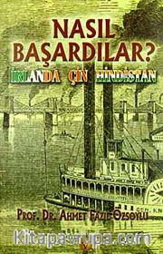 Nasıl Başardılar? <br /> İrlanda-Çin-Hindistan