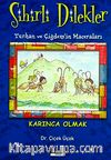 Karınca Olmak / (Sihirli Dilekler-Turhan ve Çiğdem'in Maceraları)