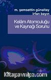 Kelam Atomculuğu ve Kaynağı Sorunu