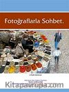 Fotoğraflarla Sohbet Fotoğrafların Dili