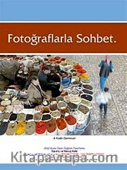 Fotoğraflarla Sohbet Fotoğrafların Dili
