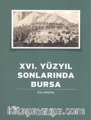 XVI. Yüzyıl Sonlarında Bursa