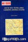 XVI. Ve XVII. Yüzyıllarda Lazıkıyye (Denizli) Kazası