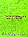 Cungar Hanlığı'nın Siyasi Tarihi