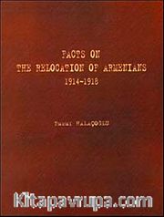 Facts On The Relocation Of Armenians (1914-1918)