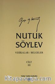 Nutuk Cilt-3 (Vesikalar Belgeler)