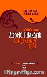 Atebetü'l-Hakayık <br /> Gerçeklerin Eşiği