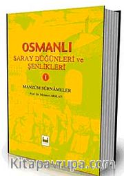 Osmanlı Saray Düğünleri ve Şenlikleri 1