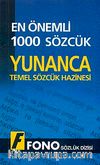 En Önemli 1000 Sözcük Yunanca & Temel Sözcük Hazinesi