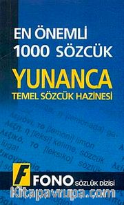 En Önemli 1000 Sözcük Yunanca <br /> Temel Sözcük Hazinesi
