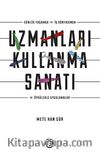 Uzmanları Kullanma Sanatı