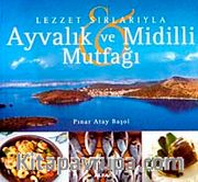 Lezzet Sırlarıyla Ayvalık ve Midilli Mutfağı