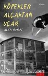 Köpekler Alçaktan Uçar