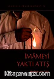 İmameyi Yaktı Ateş