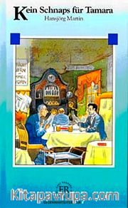 Kein Schnaps Fur Tamara (Stufe 3) 1200 Wörter - Almanca Okuma Kitabı