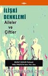İlişki Denklemi & Aileler ve Çiftler