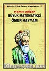 Büyük Matematikçi Ömer Hayyam