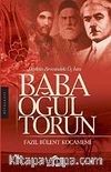 Baba Oğul Torun & Devletin Zirvesindeki Üç İsim