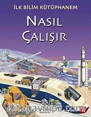 Nasıl Çalışır / İlk Bilim Kütüphanem