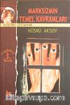 Marksizmin Temel Kavramları Eleştirel Çözümleme