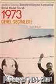1973 Genel Seçimleri / Muhtıra Sonrası Demokratikleşme Hareketine Örnek Model Olarak