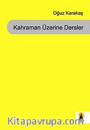 Kahraman Üzerine Dersler