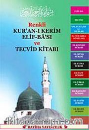 Renkli Kur'an-ı Kerim Elif-Ba'sı ve Tecvid Kitabı