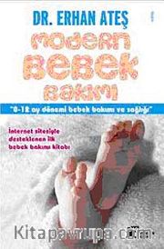 Modern Bebek Bakımı <br /> 0-12 Ay Dönemi Bebek Bakımı ve Sağlığı