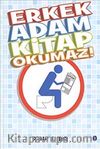 Erkek Adam Kitap Okumaz