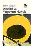 Adalet ve Yaşayan Hukuk