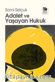 Adalet ve Yaşayan Hukuk