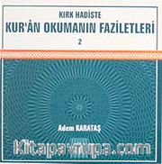 Kırk Hadiste Kur'an Okumanın Faziletleri-2