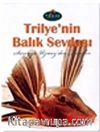 Trilye'nin Balık Sevdası