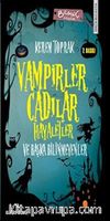 Vampirler, Cadılar, Hayaletler ve Başka Bilinmeyenler