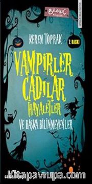 Vampirler, Cadılar, Hayaletler ve Başka Bilinmeyenler