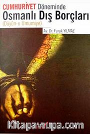 Cumhuriyet Döneminde Osmanlı Dış Borçları <br /> Düyun-u Umumiye)