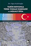 Tarih Boyunca Türk-Yunan İlişkileri ve Megali-İdea