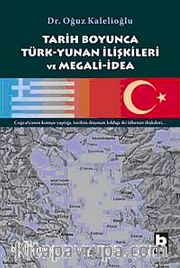 Tarih Boyunca Türk-Yunan İlişkileri ve Megali-İdea