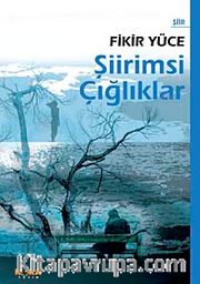 Şiirimsi Çığlıklar