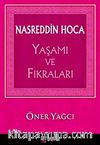 Nasreddin Hoca Yaşamı ve Fıkraları