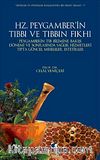 Hz. Peygamber'in Tıbbı ve Tıbbın Fıkhı & Peygamberin Tıb Bilimine Bakışı, Dönemi ve Sonrasında Sağlık Hizmetleri,Tıpta Güncel Meseleler Estetikler