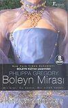 Boleyn Mirası & Bir Kral. Üç Kadın. Bir Ortak Kader 5. Kitap