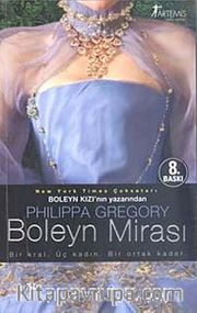 Boleyn Mirası <br /> Bir Kral. Üç Kadın. Bir Ortak Kader 5. Kitap