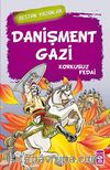Danişment Gazi & Korkusuz Fedai