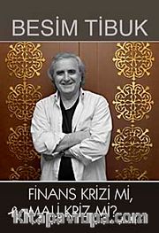 Finans Krizi mi, Mali Kriz mi?