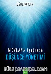 Mevlana Işığında Düşünce Yönetimi