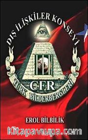 Dış İlişkiler Konseyi <br /> CFR Türk Bilderbergleri