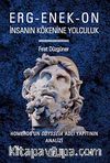Erg-Enek-On İnsanın Kökenine Yolculuk & Homeros'un Odysseia Adlı Yapıtının Analizi